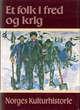 "Norges kulturhistorie. Bd. 6 - et folk i fred og krig" 
