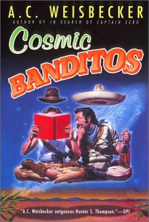 "Cosmic Banditos" av A. C. Weisbecker