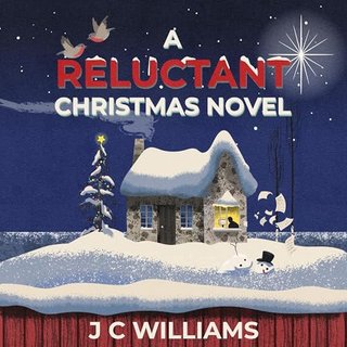 "A Reluctant Christmas Novel" av J C Williams