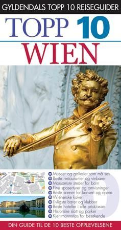 Wien - topp 10 : din guide til de 10 beste opplevelsene