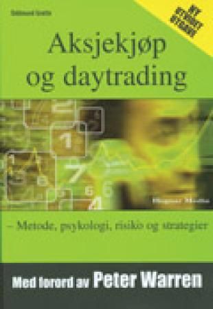 "Aksjekjøp og daytrading metode, psykologi, risiko og strategier" av Oddmund Grøtte