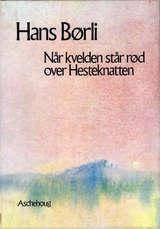 "Når kvelden står rød over Hesteknatten" av Hans Børli