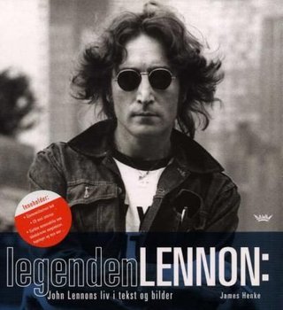 "Legenden Lennon John Lennons liv i tekst og bilder" av James Henke