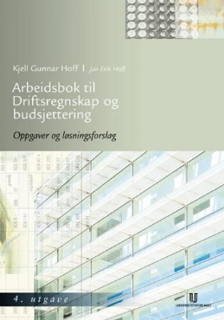Arbeidsbok til Driftsregnskap og budsjettering - oppgaver og løsningsforslag