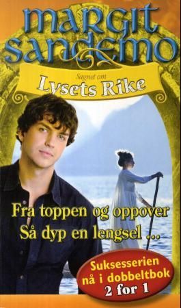 "Fra toppen og oppover ; Så dyp en lengsel" av Margit Sandemo