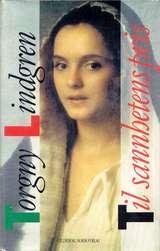 "Til sannhetens pris rammemakeren Theodor Marklunds egen redegjørelse" av Torgny Lindgren