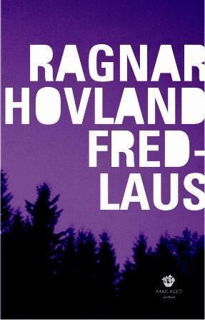 "Fredlaus roman" av Ragnar Hovland