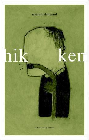 "Hikken - en historie om uførhet" av Magnar Johnsgaard