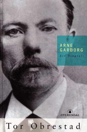"Arne Garborg - ein biografi" av Tor Obrestad