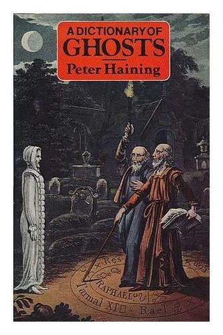 "Dictionary of Ghosts" av Peter Haining