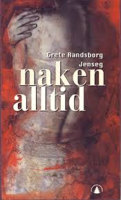 "Naken alltid" av Grete Randsborg Jenseg
