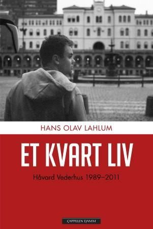 Et kvart liv - Håvard Vederhus 1989-2011