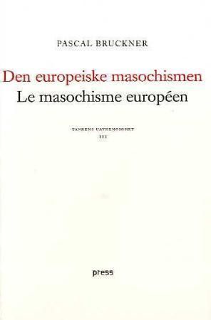 Den europeiske masochismen - tankens uavhengighet III