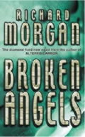 "Broken angels" av Richard K. Morgan