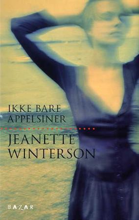"Ikke bare appelsiner" av Jeanette Winterson