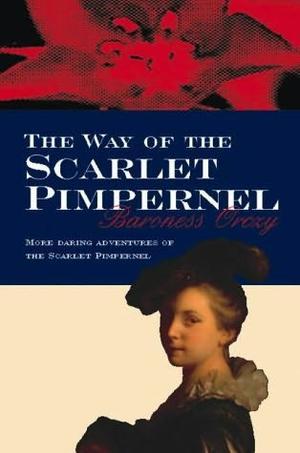 "The Way of the Scarlet Pimpernell" av Baroness Orczy