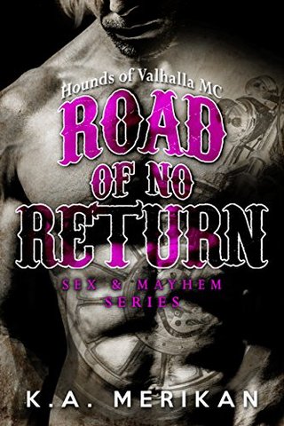 "Road of No Return Hounds of Valhalla MC (gay motorcycle club romance novel) (Sex & Mayhem Book 1)" av K.A. Merikan