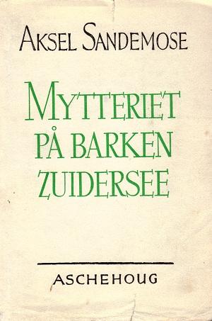 "Mytteriet på barken Zuidersee" av Aksel Sandemose