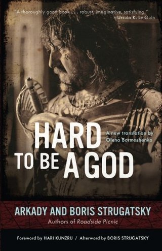 "Hard to Be a God (Rediscovered Classics)" av Arkady Strugatsky