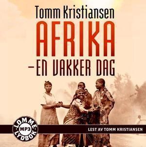 "Afrika - en vakker dag" av Tomm Kristiansen