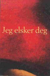 "Jeg elsker deg - en antologi" av Lars Saabye Christensen