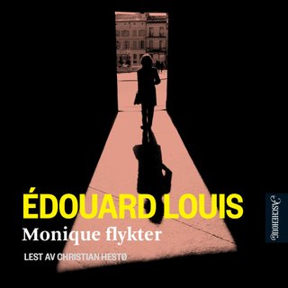 "Monique flykter" av Édouard Louis
