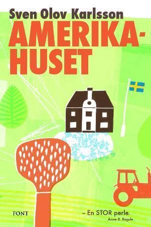 "Amerikahuset" av Sven Olov Karlsson
