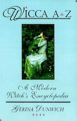"Wicca A To Z A Modern Witch's Encyclopedia (Library of the Mystic Arts)" av Gerina Dunwich