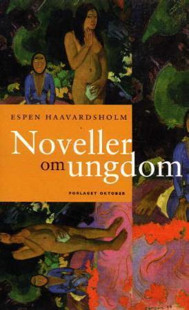 "Noveller om ungdom" av Espen Haavardsholm