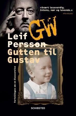 "Gutten til Gustav - fortellingen om en klassereise" av Leif G.W. Persson