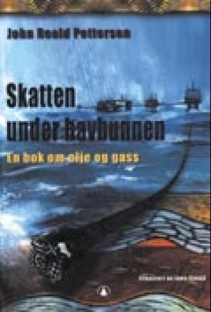 Skatten under havbunnen - en bok om olje og gass