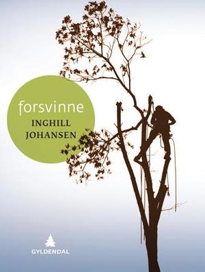 "Forsvinne - prosa" av Inghill Johansen