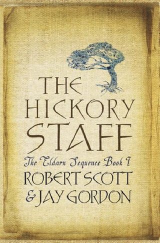 "The Hickory Staff The Eldarn Sequence Book 1" av Rob Scott