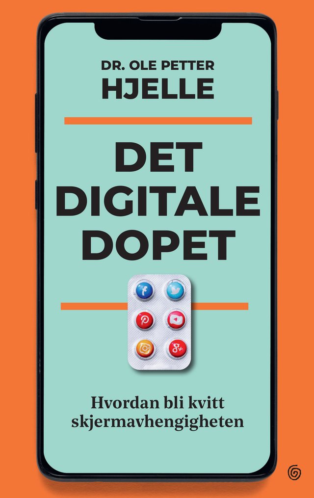 "Det digitale dopet - hvordan bli kvitt skjermavhengigheten" av Ole Petter Hjelle