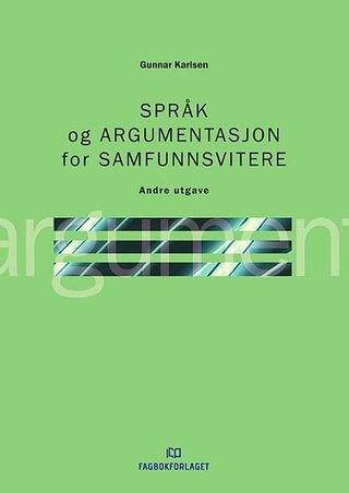 "Språk og argumentasjon for samfunnsvitere" av Gunnar Karlsen