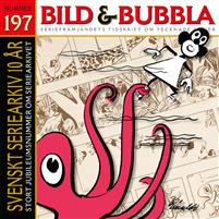 "Bild & Bubbla 197 Svenskt Seriearkiv 10 år - Seriefrämjandets tidskrift om tecknade serier" av Fredrik Strömberg