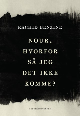 Nour, hvorfor så jeg det ikke komme?