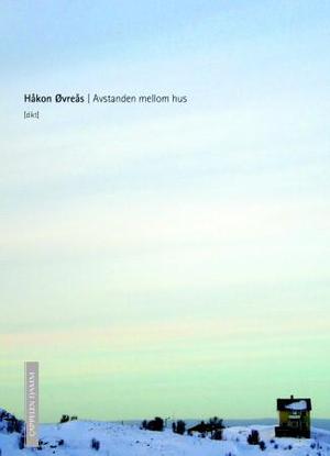 "Avstanden mellom hus - dikt" av Håkon Øvreås