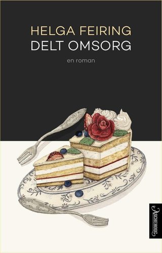 "Delt omsorg roman" av Helga Feiring