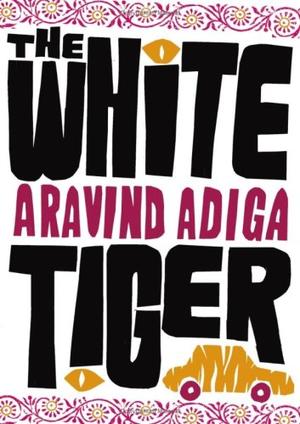 "The White Tiger" av Aravind Adiga