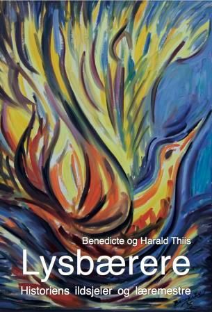 Lysbærere - historiens ildsjeler og læremestre