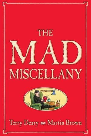 "The Mad Miscellany (Horrible Histories)" av Terry Deary