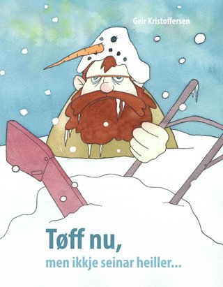 "Tøff nu, men ikkje seinar heiller..." av Geir Kristoffersen
