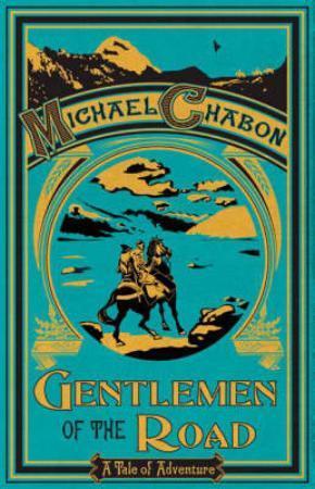 "Gentlemen of the road" av Michael Chabon