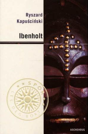 "Ibenholt" av Ryszard Kapuściński