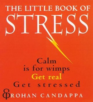 "The Little Book Of Stress Calm Is for Wimps, Get Real, Get Stressed" av Rohan Candappa