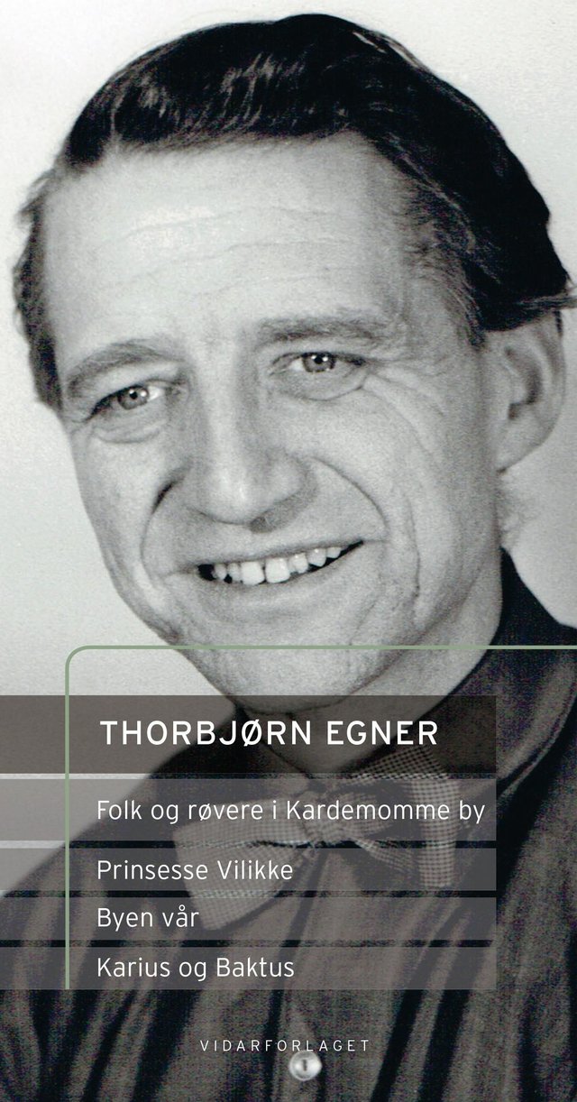 "Prinsesse Vilikke ; Byen vår ; Folk og røvere i Kardemomme by ; Karius og Baktus" av Thorbjørn Egner