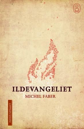 "Ildevangeliet" av Michel Faber