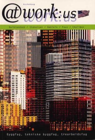 At work:US - byggfag, tekniske byggfag og trearbeidsfag