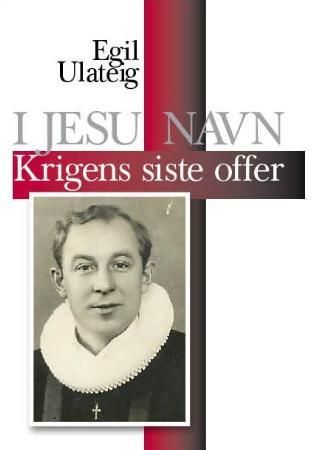 I Jesu navn - krigens siste offer